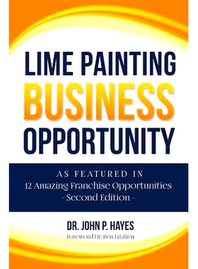 预订 Lime Painting Business Opportunity: As Featured in 12 Amazing Franchise Opportunities Second Edition: 9781948851060