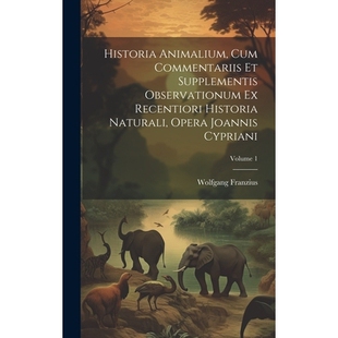 预订 Historia Animalium, Cum Commentariis Et Supplementis Observationum Ex Recentiori Historia Naturali, Opera Joannis C