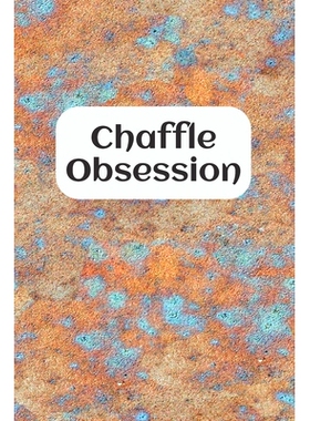 预订 Chaffle Obsession: Recipe templates with index to organize your Cheese + Waffle sweet and savory recipes: 978168895