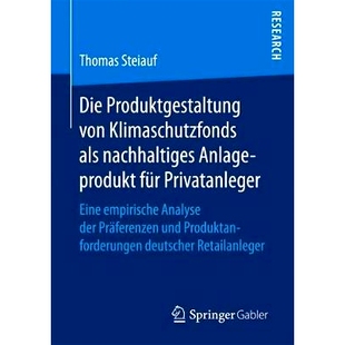预订 Die Produktgestaltung von Klimaschutzfonds als nachhaltiges Anlageprodukt für Privatanleger: Eine empirische Analy