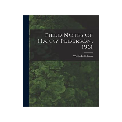 [预订]Field Notes of Harry Pederson, 1961 9781015262171