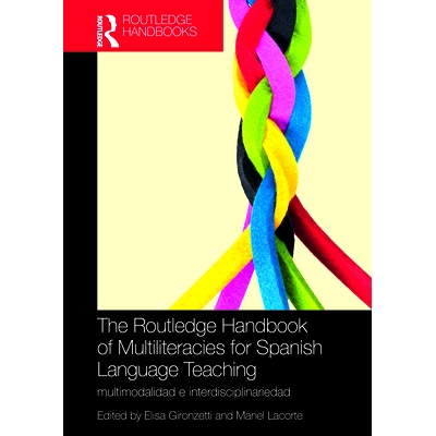 预订 The Routledge Handbook of Multiliteracies for Spanish Language Teaching: multimodalidad e interdisciplinariedad Rou