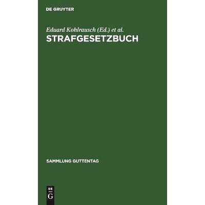 预订 Strafgesetzbuch: Mit Erläuterungen und Nebengesetzen: 9783111036489