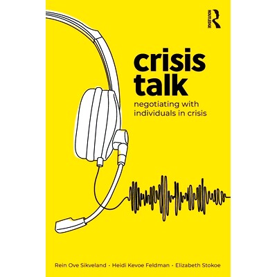 预订 Crisis Talk: Negotiating with Individuals in Crisis 危机谈话：与危机中的个人谈判: 9780367375294