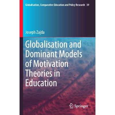 预订 Globalisation and Dominant Models of Motivation Theories in Education 全球化与教育动机理论的主导模型: 9783031428975