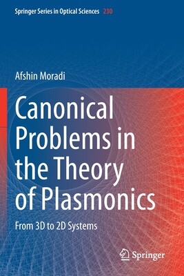 【预订】Canonical Problems in the Theory of Plasmonics: From 3D to 2D Systems