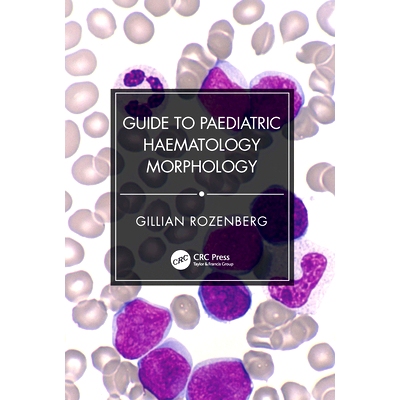 预订 Guide to Paediatric Haematology Morphology 儿科血液学形态学指南: 9781032755373