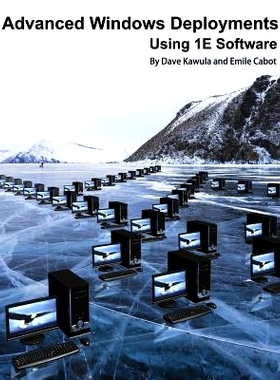 预订 Advanced Windows Deployments Using 1E Software: 9789187445125