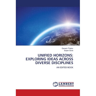 预订 Unified Horizons: Exploring Ideas Across Diverse Disciplines 9786209310614