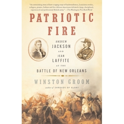 预订 Patriotic Fire: Andrew Jackson and Jean Laffite at the Battle of New Orleans: 9781400095667
