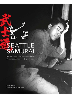 预订 Seattle Samurai: A Cartoonist’s Perspective of the Japanese American Experience 西雅图武士：漫画家眼中的日裔美国人