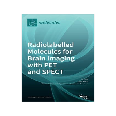[预订]Radiolabelled Molecules for Brain Imaging with PET and SPECT 9783039367207