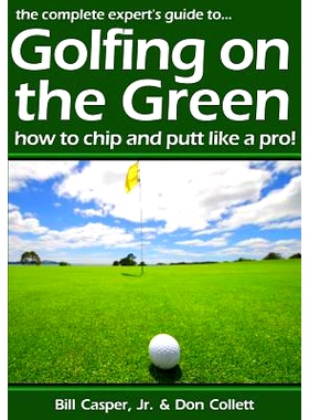 预订 Golfing On The Green: How To Chip And Putt Like A Pro!: 9781438255521