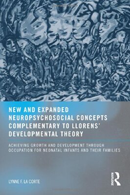 【预订】New and Expanded Neuropsychosocial Concepts Complementary to Llorens’ Developmental Theory