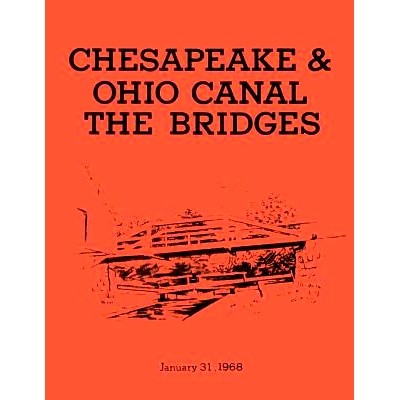 预订 The Bridges: Chesapeake & Ohio Canal National Monument: Historic Structures Report- Part II: Historical Data Sectio