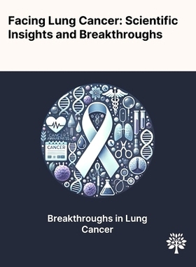 预订 Facing Lung Cancer: Scientific Insights and Breakthroughs