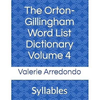 预订 The Orton-Gillingham Word List Dictionary Volume 4: Syllables: 9798488065055