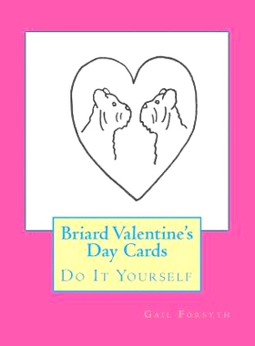 预订 Briard Valentine’s Day Cards: Do It Yourself: 9781519689900
