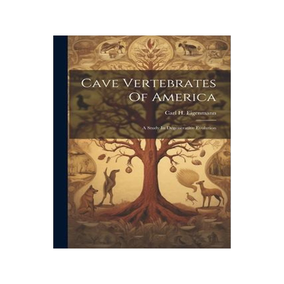 [预订]Cave Vertebrates Of America: A Study In Degenerative Evolution 9781021553713