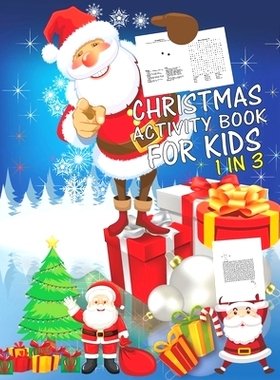 预订 Christmas Activity Book For Kids 1 In 3: A Fun Kid Workbook Game For Learning, Coloring, Dot To Dot, Mazes, Word Se