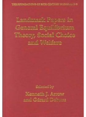 预订 Landmark Papers in General Equilibrium Theory, Social Choice and Welfare Selected by Kenneth J. Arrow and Gérard D