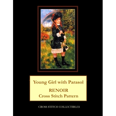 预订 Young Girl with Parasol: Renoir Cross Stitch Pattern: 9781722441654