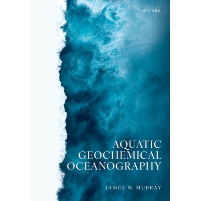 预订 Aquatic Geochemical Oceanography 水生地球化学海洋学 9780198815488