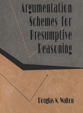 【预订】Argumentation Schemes for Presumptive Reasoning
