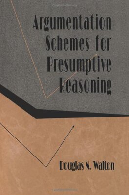 【预订】Argumentation Schemes for Presumptive Reasoning