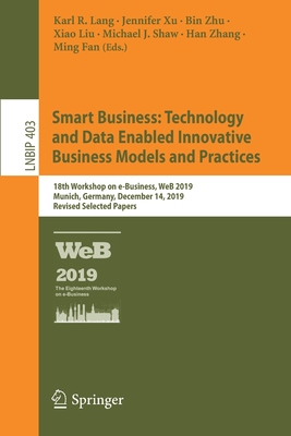 【预订】Smart Business: Technology and Data Enabled Innovative Business Models and Practices
