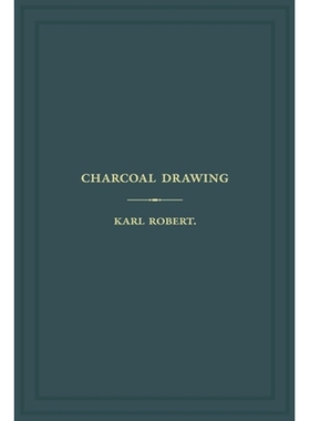 预订 Charcoal Drawing: A Complete Practical Treatise on Landscape Drawing in Charcoal: 9781672003056