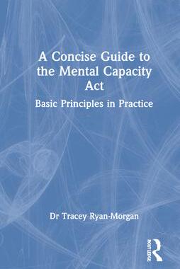 [预订]A Concise Guide to the Mental Capacity Act 9781032070643