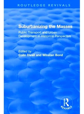 预订 Suburbanizing the Masses: Public Transport and Urban Development in Historical Perspective 郊区化的群众：从历史角度