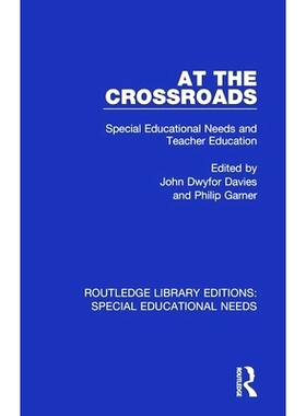预订 At the Crossroads: Special Educational Needs and Teacher Education 在十字路口：特殊教育需求与师范教育: 978113859215
