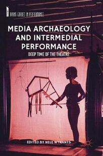 【预订】Media Archaeology and Intermedial Performance