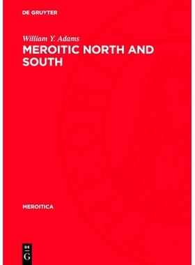 预订 Meroitic North and South: A Study in Cultural Contrasts: 9783112718001