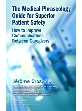 预订 The Medical Phraseology Guide for Superior Patient Safety: How to Improve Communications Between Caregivers *患