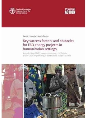 预订 Key success factors and obstacles for FAO energy projects in humanitarian settings 粮农组织在人道主义环境中开展能源