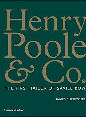 【预售】Henry Poole & Co.: The First Tailor of Savile Row