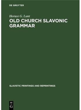 预订 Old Church Slavonic grammar: With an epilogue: Toward a generative phonology of Old Church Slavonic 古教会斯拉夫语