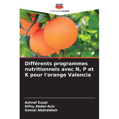 预订 Différents programmes nutritionnels avec N, P et K pour l’orange Valencia: 9786209086571