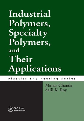 【预订】Industrial Polymers, Specialty Polymers, and Their Applications