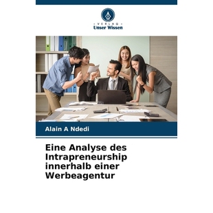预订 Eine Analyse des Intrapreneurship innerhalb einer Werbeagentur: DE: 9786209347870