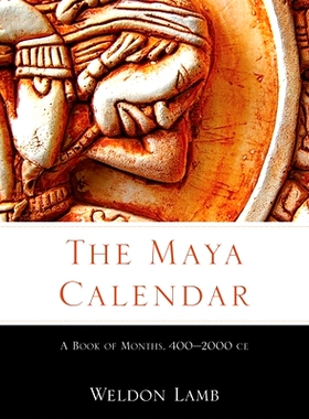 预订 The Maya Calendar: A Book of Months, 4002000 Ce 玛雅日历：月历书，4002000 Ce: 9780806155692