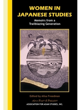 预订 Women in Japanese Studies: Memoirs from a Trailblazing Generation: 9781952636387