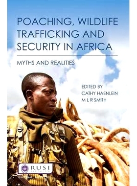 预订 Poaching, Wildlife Trafficking and Security in Africa: Myths and Realities 偷猎，野生动物贩运和非洲安全：神话与现实