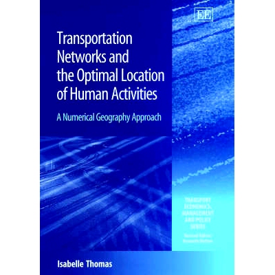 预订 Transportation Networks and the Optimal Location of Human Activities: A Numerical Geography Approach 运输网络与人类