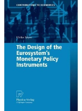 预订 The Design of the Eurosystem’s Monetary Policy Instruments 欧元体系货币政策工具设计: 9783790819779