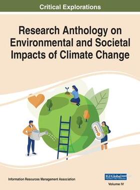 [预订]Research Anthology on Environmental and Societal Impacts of Climate Change, VOL 4 9781668446614