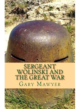 预订 Sergeant Wolinski and the Great War: 9781530931699